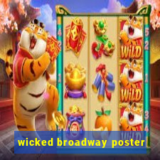 wicked broadway poster